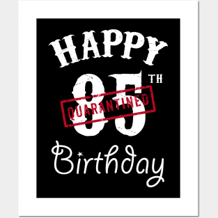 Happy 85th Quarantined Birthday Posters and Art